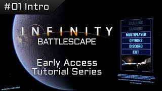 01 InfinityBattlescape  Early Access Tutorial Series  Intro [upl. by Willis342]