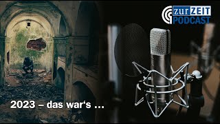 2023 – das war‘s …  ein ZurZeitPodcast mit Andreas Mölzer [upl. by Derry]