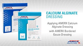 Applying Your AMERX Calcium Alginate Dressing with Bordered Gauze [upl. by Asilrak636]