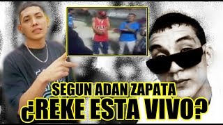 Adan Zapata quotREKE YA APARECIÓ PERO SE FUEquot ¿Reke Kodigo 36 Esta Vivo  MUSICRAPHOOD [upl. by Harper]