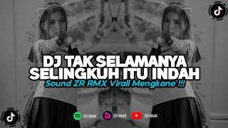 DJ TAK SELAMANYA SELINGKUH ITU INDAH  REMIX VIRAL TIKTOK 2024 BOOTLEG [upl. by Elleimac696]