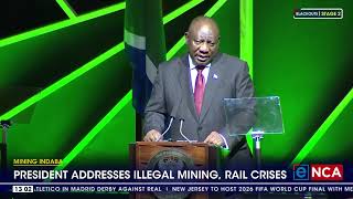 Mining Indaba  President Ramphosa addresses illegal mining and rail crises [upl. by Ibmab9]