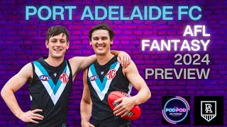 Port Adelaide FC AFL Fantasy 2024 team preview  PODPOD [upl. by Eleinad]