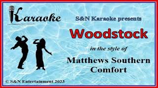 SampN Karaoke  Matthews Southern Comfort  Woodstock [upl. by Ariad]