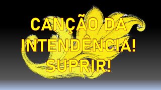 Canção Intendência  Cantada e com letra [upl. by Eniotna18]