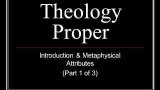 THEOLOGY PROPER PART 1 [upl. by Myrilla368]