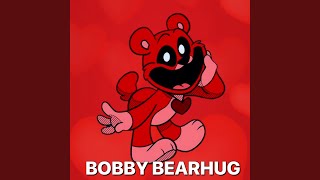 Bobby Bearhug Song [upl. by Cos741]