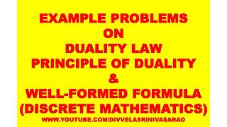 DUALITY LAW  PRINCIPLE OF DUALITY  WELL FORMED FORMULA  DISCRETE MATHEMATICS  DMS  LECTURE4 [upl. by Egon]