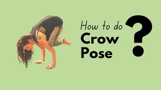 How to do Crow Pose  Tips and Technique [upl. by Campos]