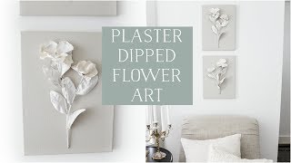 Plaster Dipped Flower Art [upl. by Ilysa]