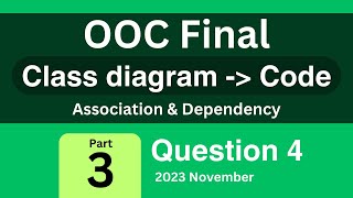 Association amp Dependency  Convert class diagram to code  OOC Final paper [upl. by Englebert]