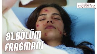 Kırgın Çiçekler 81Bölüm Fragmanı [upl. by Airdnazxela]