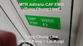 LARTrain Audio MTR Adtranz–CAF EMU W605 TCL  Tung Chung Line Hong Kong  Lai King [upl. by Killoran]