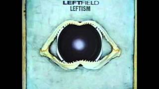 Leftfield  Half Past Dub [upl. by Atsyrc829]