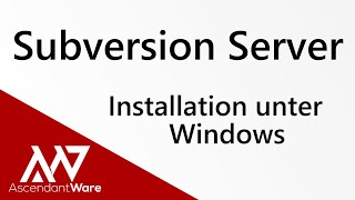 Installation von SubversionServer SVN unter MS Windows mittels VisualSVN [upl. by Maller]