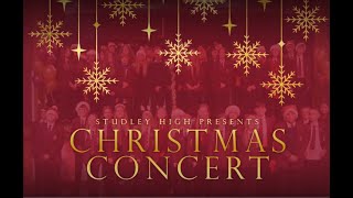 Studley High School Christmas Concert 2021 HD [upl. by Evonne]