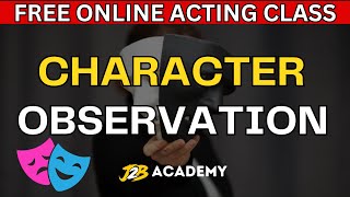 Observation How to do Actor Character Observation  Observation Tips  Acting Class  j2bacademy [upl. by Nimra549]