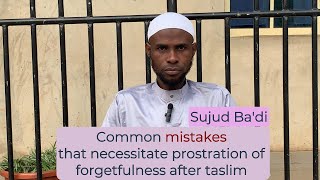 LESSON 3  MISTAKES THAT NECESSITATE THE PROSTRATION OF FORGETFULNESS AFTER TASLIM [upl. by Kumler543]