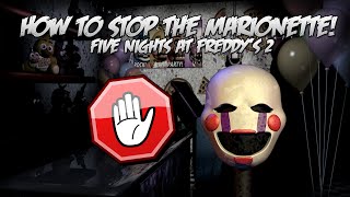 How To Slow Down The Marionette in Five Nights at Freddys 2 [upl. by Anderer]