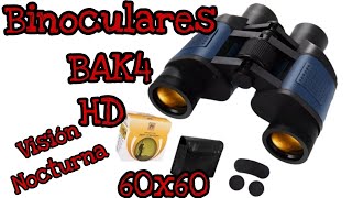 Binoculares prismáticos Hd visión nocturna 60x60 bak4 unboxing y pruebas [upl. by Nedyaj]