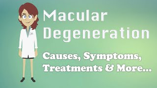 Macular Degeneration  Causes Symptoms Treatments amp More… [upl. by Wheelwright]