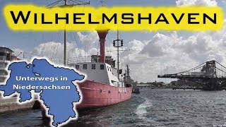 Wilhelmshaven  Unterwegs in Niedersachsen Folge 8 [upl. by Bechler]