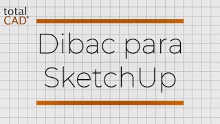 Dibac para SketchUp [upl. by Oidiple]