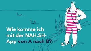 Wie komme ich mit der NAHSHApp von A nach B [upl. by Arimay334]