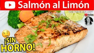 SALMÓN AL LIMÓN SIN HORNO  VickyRecetaFacil [upl. by Minsat]