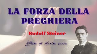 LA FORZA E LA NATURA DELLA PREGHIERA di  R Steiner  conferenza [upl. by Ahsinej]