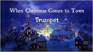 When Christmas Comes To Town Trumpet [upl. by Sitnalta]