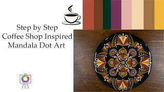 Mandala Dot Art for beginners Step by Step Mandala Dot Art Tutorial  Coffee Shop Inspired Palette [upl. by Epps]