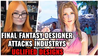 Final Fantasy Designer TRASHES Industrys Uglyfied Designs Says Gamers Like Beautiful Characters [upl. by Anirdua]