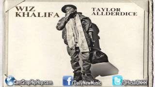 Wiz Khalifa  Blindfolds ft Juicy J Taylor Allderdice [upl. by Rogerio223]