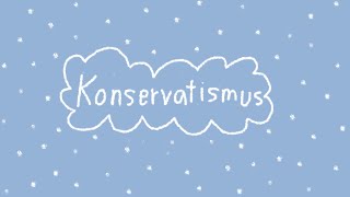 Konservatismus  politische Grundrichtung  Grundströmung [upl. by Nylarak]