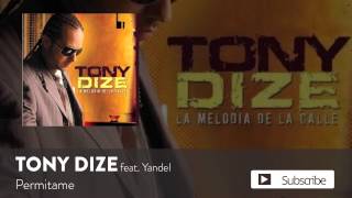 Tony Dize  Permitame ft Yandel Official Audio [upl. by Azelea]