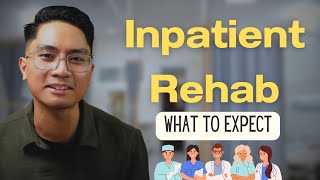 Inpatient Rehab What every patient needs to know get home faster [upl. by Emerick]