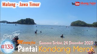 Pantai Kondang Merak Malang Terkini 24 Desember 2023 [upl. by Knut]