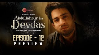 Abdullahpur Ka Devdas  Episode 12 Preview  Bilal Abbas Khan Sarah Khan Raza Talish [upl. by Rodrich48]