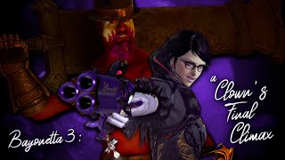 Bayonetta 3 A Clowns Final Climax [upl. by Tracie]