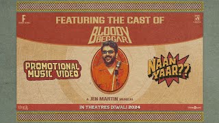 Naan Yaar Music Video Bloody Beggar Nelson Dilipkumar Kavin  Sivabalan Muthukumar  Jen Martin [upl. by Yrebmik]