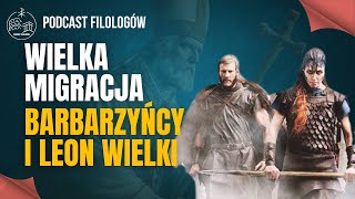 Wielka migracja  Barbarzyńcy i Leon Wielki [upl. by Nnairek]