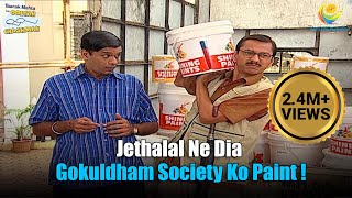 Jethalal Ne Dia Gokuldham Society Ko Paint   Taarak Mehta Ka Ooltah Chashmah  तारक मेहता [upl. by Itin760]