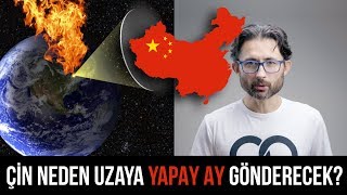 ÇİN neden uzaya YAPAY AY gönderecek [upl. by Admama]