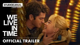 WE LIVE IN TIME  Official Trailer 4K  Starring Andrew Garfield and Florence Pugh [upl. by Hock]