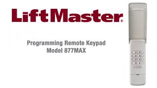 How to Program LiftMasters 877MAX Wireless Keypad to a Garage Door Opener [upl. by At]