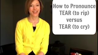 How to pronounce TEAR 💔 amp TEAR 😢  American English Pronunciation Lesson [upl. by Wandie929]