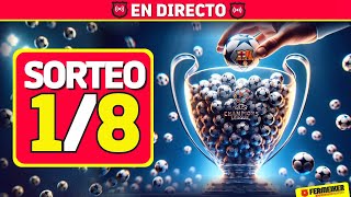 SORTEO CHAMPIONS EN DIRECTO 🚨 OCTAVOS DE FINAL 💥 ¡EL BARÇA BUSCA RIVAL 🔴 EN VIVO [upl. by Orimlede]