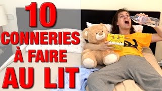 10 CONNERIES A FAIRE AU LIT  DELIRES DE MAX [upl. by Lewert]