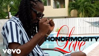 Honormosity  Love Official Video [upl. by Conny]